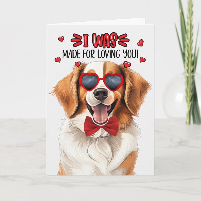 Kooikerhondje Dog Made for Loving You Valentine Holiday Card (Front)