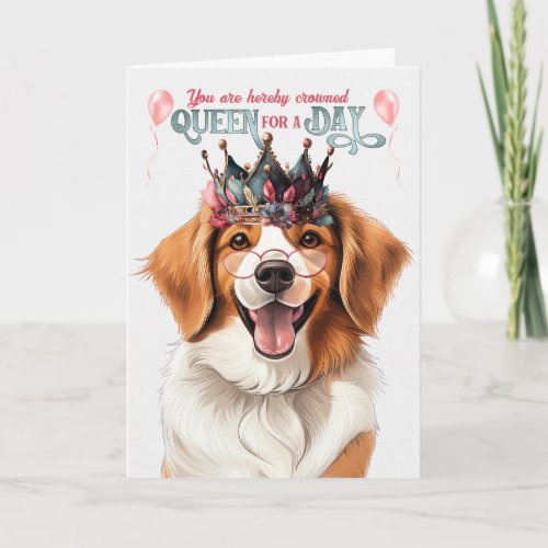 Kooikerhondje Queen for a Day Funny Birthday Card