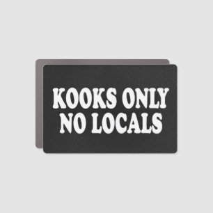 Kooks only no locals surfer surf car magnet