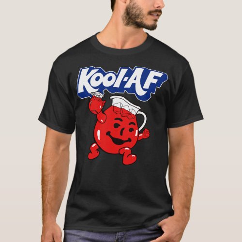 Kool AF Man T_Shirt