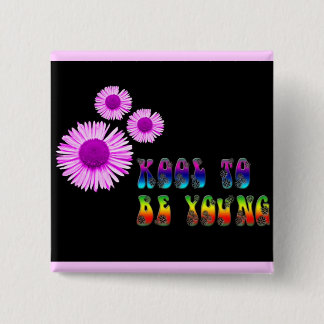 kool to be young button