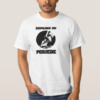 Kopajmo Do Pobjede Sarajevo Poster T-Shirt
