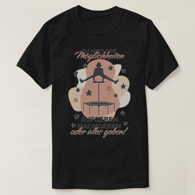 Kopie von Three Ways Give It All Jumping Fitness  T-Shirt (Design Front)