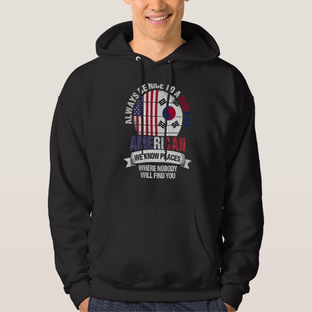 Korean American We know Places where South Korea F Hoodie (Front)