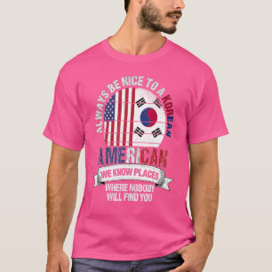 Korean American We Know Places Where South Korea F T-Shirt