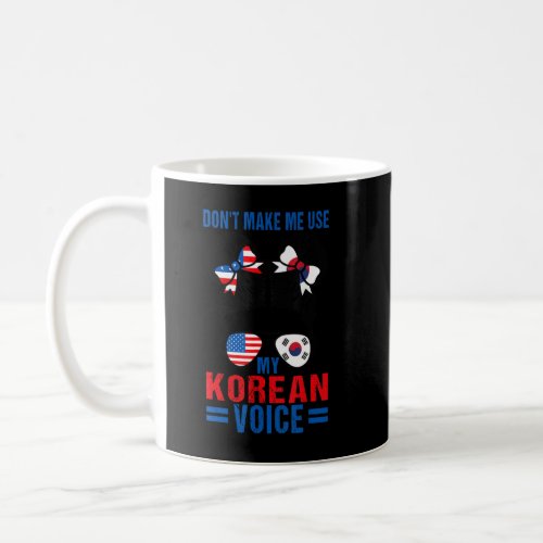 Korean Americans Dont Make Me Use My Korean Voice Coffee Mug
