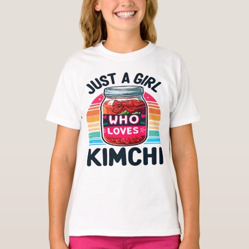 Korean Food Just a Girl Who Loves Kimchi T_Shirt