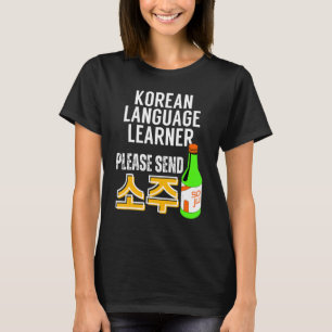 Korean Language Learner Soju Hangul for Learners T-Shirt