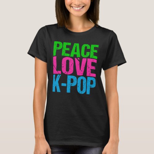 Korean Pop Music Peace Love K_Pop T_Shirt
