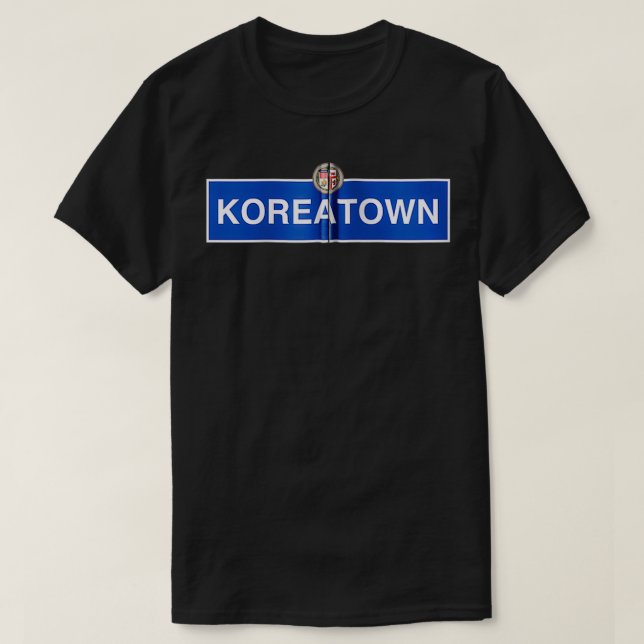 Koreatown Los Angeles Street Sign Wilshire Downtow T-Shirt (Design Front)
