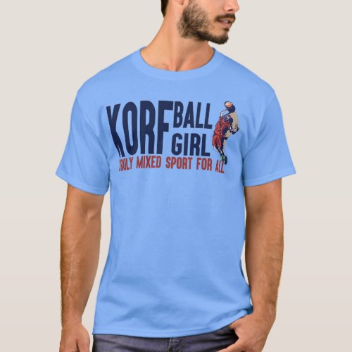 KorfBall Girl Truly Mixed Sport For All KorfBall G T_Shirt