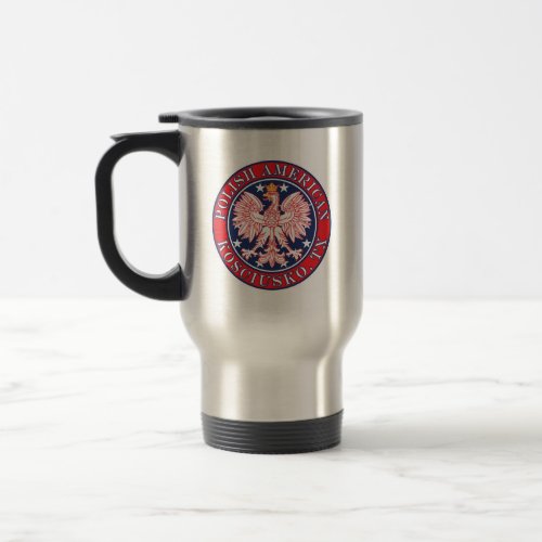 Kosciusko Texas Polish American Eagle Travel Mug