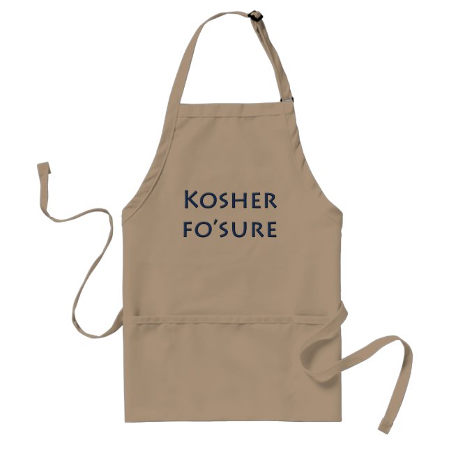 " Kosher Fo'sure" Adult Apron (Front)