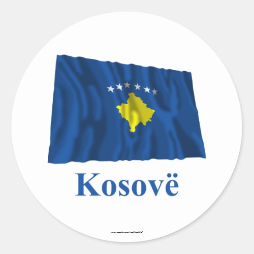 Kosovo Waving Flag with Name in Albanian Classic Round Sticker
