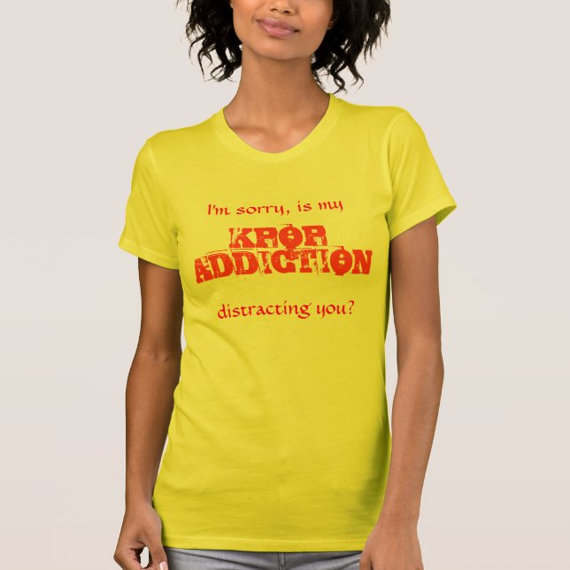 Kpop Addiction (Female) T-Shirt (Front)