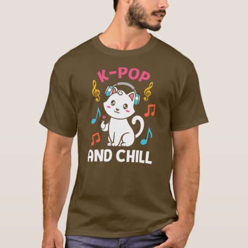 Kpop and Chill Cat Korean Music Funny men women T_Shirt