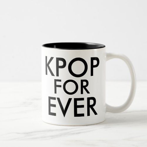Kpop Forever  Music Fan Gift Two_Tone Coffee Mug