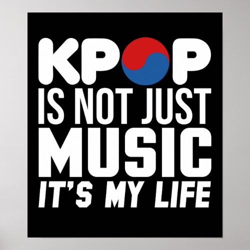 Kpop Is My Life Music Slogan Graphics Poster