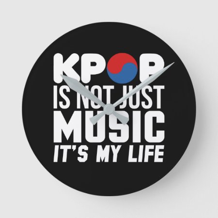 Kpop Is My Life Slogan Graphics (dark) Round Clock