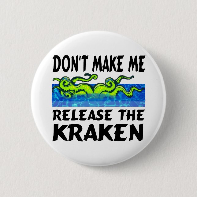 Kraken release the kraken pinback button (Front)