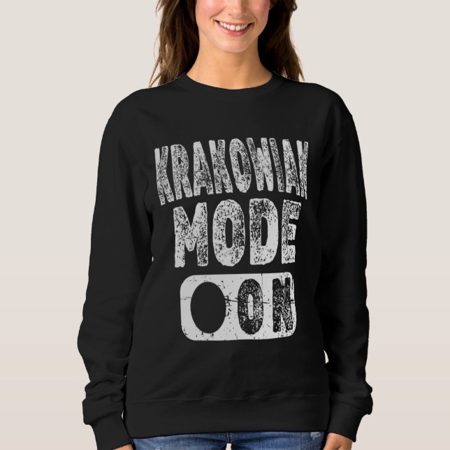 Krakowiak Mode On  Polish Dance Sweatshirt (Front)