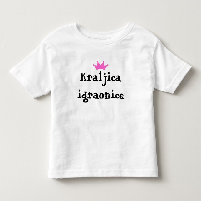 Kraljica igraonice toddler t-shirt (Front)