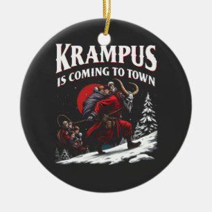 Krampus is Coming to Town Krampus Christmas  Ceramic Ornament