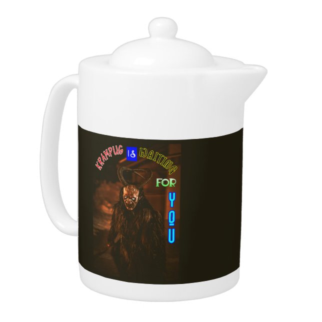 Krampus Is Waiting For You December Krampusnacht Teapot (Left)