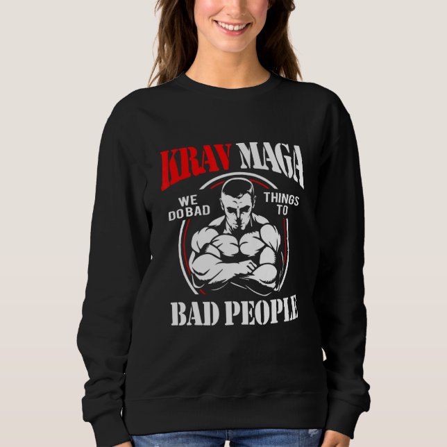 Krav Maga Bad People Sweatshirt (Front)