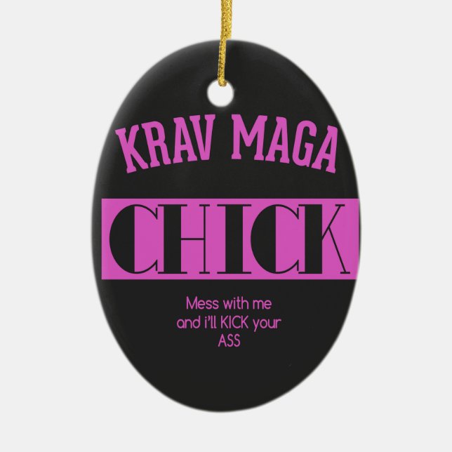 Krav Maga Chick - Mess with me Ceramic Ornament (Front)