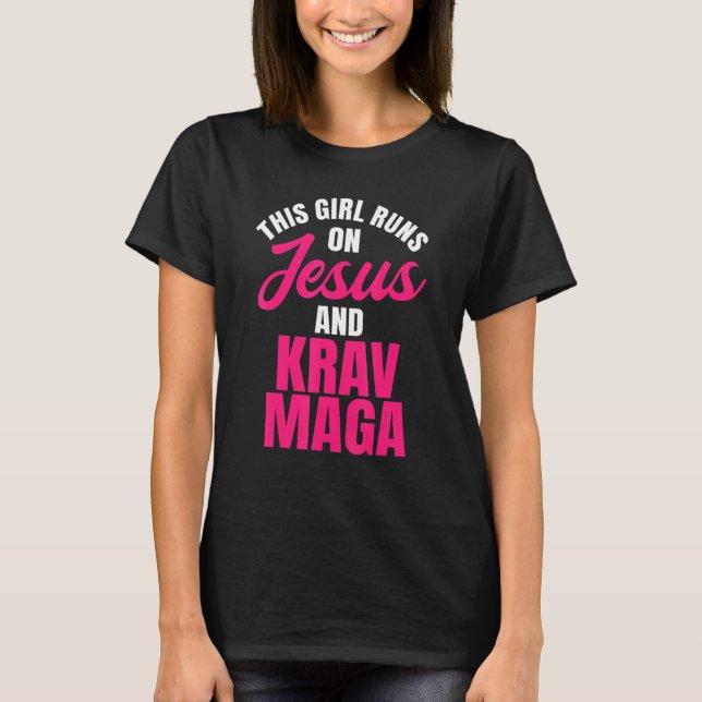 Krav Maga Girl Run On Jesus Mma Self Defense Accou T-Shirt (Front)