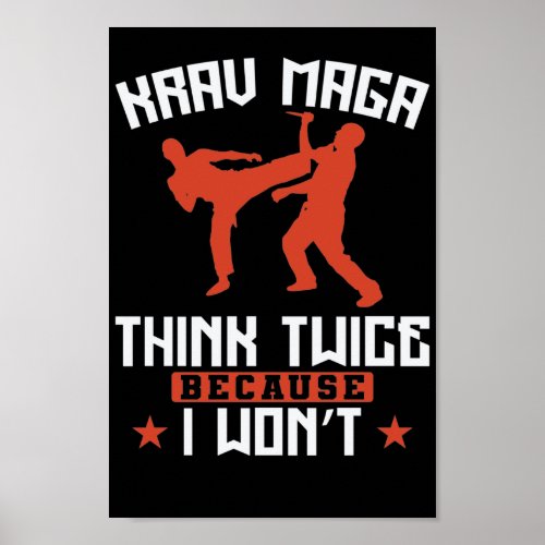 Krav Maga Think Twice because I Wont Sport Poster