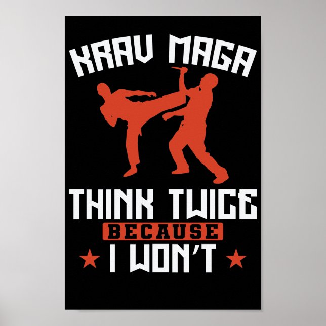 Krav Maga Think Twice because I Won't Sport Poster (Front)