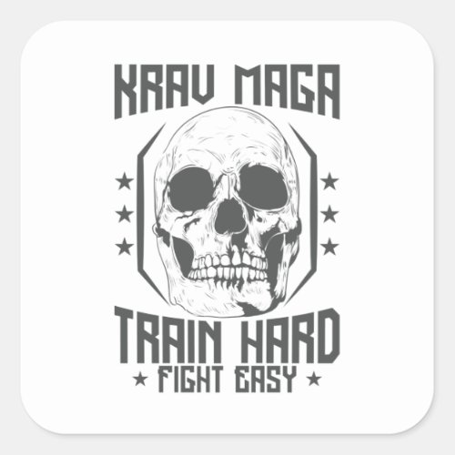 Krav Maga Train Hard Fight Easy Square Sticker