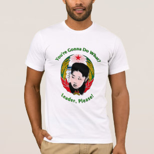 Krazy Kim Jong Un - Leader, Please! T-Shirt