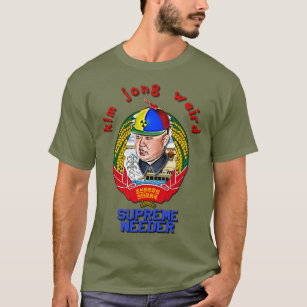 Krazy Kim Jong Weird - Supreme Needer T-Shirt