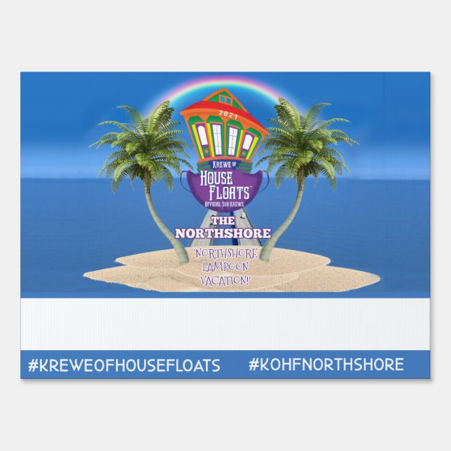 Krewe of House Floats NorthShore Yard Sign (Front)