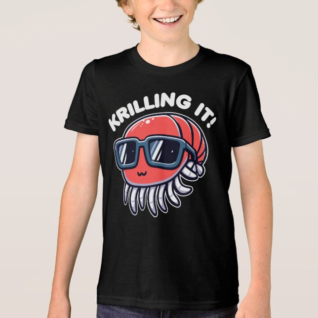 Krilling It Funny Pun Of Krill Tri-Blend Shirt (Front)
