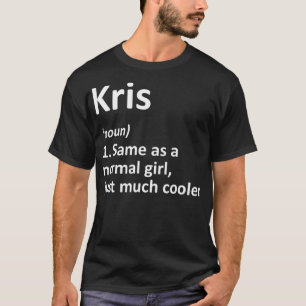 KRIS Definition Personalized Name Funny Birthday T-Shirt