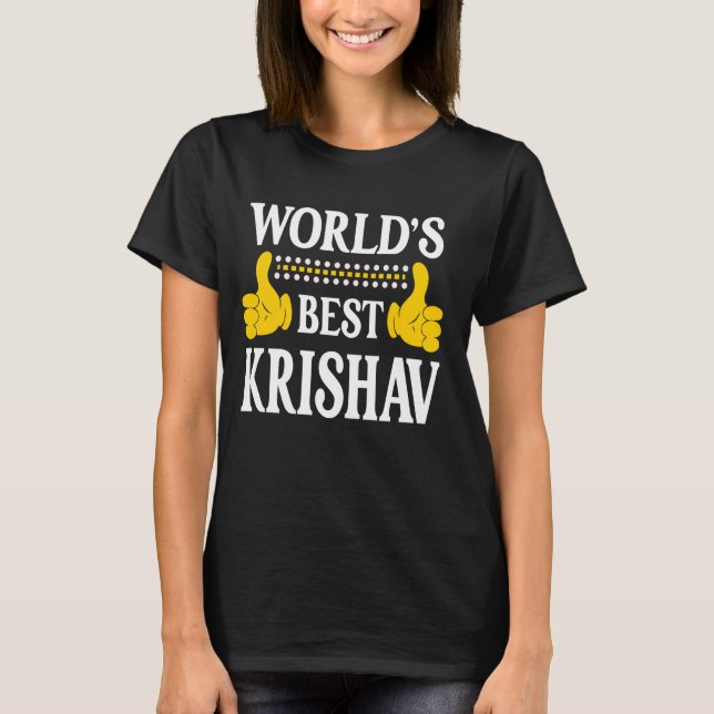 Krishav Personal Name Funny First Name World's Bes T-Shirt (Front)