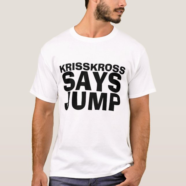Kriss Kross Says Jump Tee (Front)