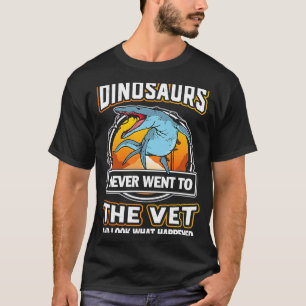 Kronosaurus Dinosaurs Never Went To The Vet Veteri T-Shirt