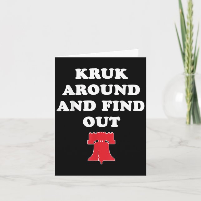 Kruk Around And Find Out  Card (Front)
