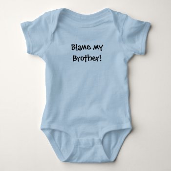 Krw Blame My Brother! Baby Bodysuit by KRWDesigns at Zazzle