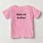 Krw Blame My Brother! Baby T-shirt at Zazzle
