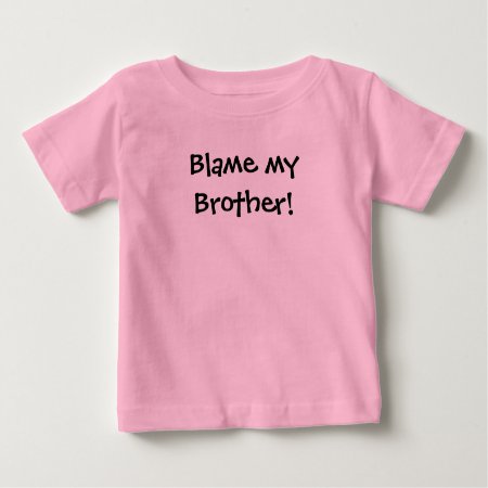 Krw Blame My Brother! Baby T-shirt