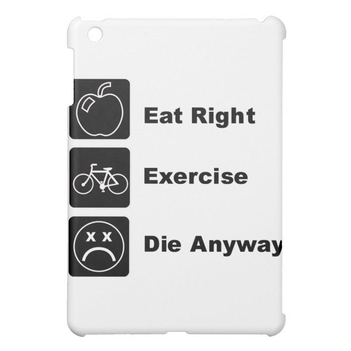 KRW Eat Right Exercise Die Anyway  iPad Mini Cases