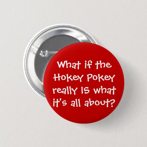 KRW Funny Hokey Pokey Joke Button Zazzle
