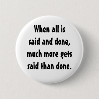 KRW Funny When All Is Said and Done Button