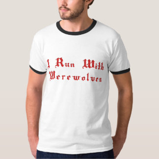 KRW I Run With Werewolves T-Shirt